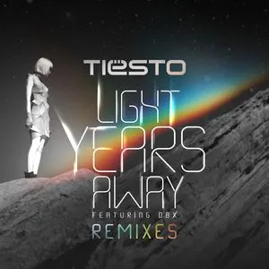 Light Years Away (Remixes) - Tiesto, DBX