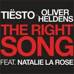 Ca nhạc The Right Song (Single) - Oliver Heldens, Tiesto