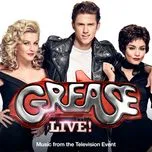 Nghe nhạc Grease (Is The Word) (Single) - Grease Live Cast, Jessie J