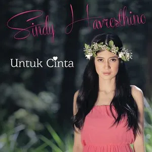 Untuk Cinta (Single) - Sindy Havrestinho