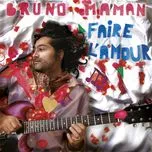 Ca nhạc Faire L'Amour - Bruno Maman