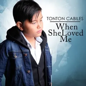 When She Loved Me (Single) - Tonton Cabiles