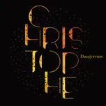 Nghe và tải nhạc Dangereuse (Single) trực tuyến miễn phí