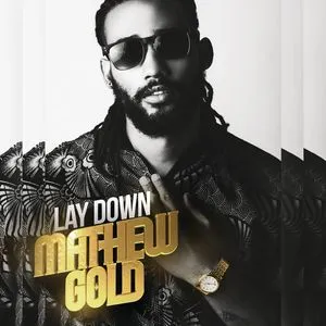 Lay Down (Single) - Mathew Gold