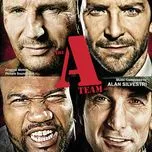 Ca nhạc The A-Team (Original Motion Picture Soundtrack) - Alan Silvestri