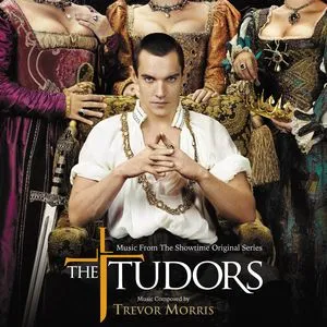 The Tudors (Music From The Showtime Original Series) - Trevor Morris