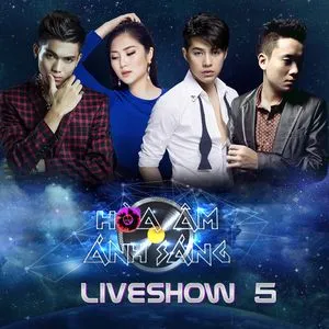 The Remix - Hòa Âm Ánh Sáng 2016 (Liveshow 5) - V.A