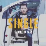 Nghe nhạc A Way Da Way (Single) - Big Boss