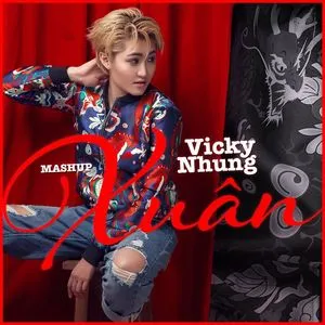 Mashup Xuân (Single) - Vicky Nhung | Lời Bài Hát Mới - Nhạc Hay