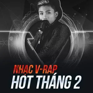 Nhạc V-Rap Hot Tháng 02/2017 - V.A