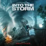 Download nhạc Into The Storm (Original Motion Picture Soundtrack) Mp3 hot nhất