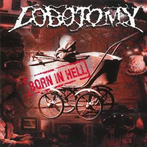 Born In Hell - Lobotomy