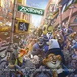 Download nhạc Mp3 Zootopia (Original Motion Picture Soundtrack) miễn phí về máy