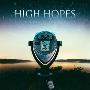 Sights & Sounds - High Hopes