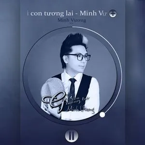 Gửi Con Tương Lai (Single) - Minh Vương M4U