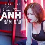 Nghe ca nhạc Con Tim Anh Nằm Đâu (Single) - Bảo Thy