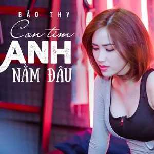 Con Tim Anh Nằm Đâu (Single) - Bảo Thy