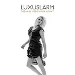 Nghe ca nhạc Solange Liebe In Mir Wohnt (Single) - Luxuslarm