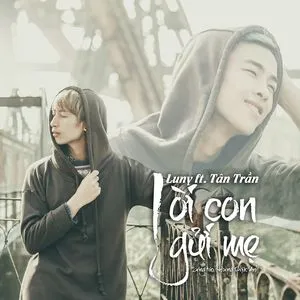 Lời Con Gửi Mẹ (Single) - Luny Vũ Duy Anh, Tân Trần