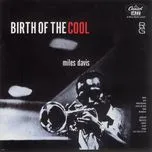 Nghe ca nhạc Birth Of The Cool - Miles Davis