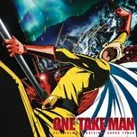 Ca nhạc One Take Man (One Punch Man OST) - Makoto Miyazaki