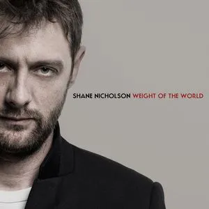 Weight Of The World (Single) - Shane Nicholson