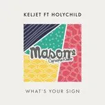 Nghe và tải nhạc Mp3 What's Your Sign (Mason's Capricorn Remix) (Single)  online