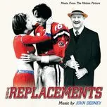 Tải nhạc hay The Replacements (Music From The Motion Picture) nhanh nhất