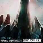 Nghe nhạc Heavy As A Heartbreak (Lookas X Smle Remix) (Single)  hot nhất