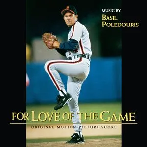 For Love Of The Game (Original Motion Picture Soundtrack) - Basil Poledouris