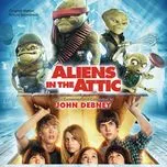 Aliens In The Attic (Original Motion Picture Soundtrack) - John Debney