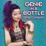 Nghe nhạc Genie In A Bottle (Single) - Dove Cameron