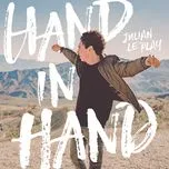 Nghe nhạc Hand In Hand (Single) - Julian Le Play
