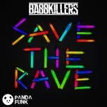 Nghe và tải nhạc hay Save The Rave (Original Mix) (Single)  về máy