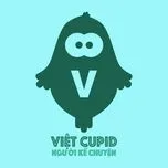 Tải nhạc Tuyển Tập Các Câu Chuyện Đêm Khuya Của Việt Cupid Mp3