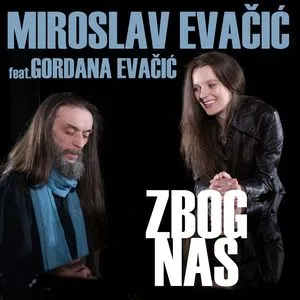 Zbog Nas (Single) - Miroslav Evacic