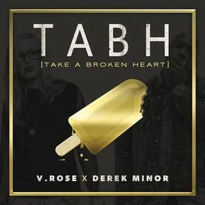 Take A Broken Heart (Single) - V. Rose, Derek Minor