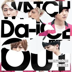 Watch Out (Single) - Da-iCE