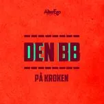 Nghe nhạc Pa Kroken (Single) - Den BB