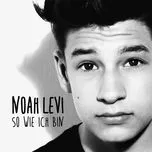 Tải nhạc So Wie Ich Bin (Single) - Noah Levi