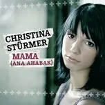 Nghe nhạc Mama (Ana Ahabak) (EP) - Christina Sturmer
