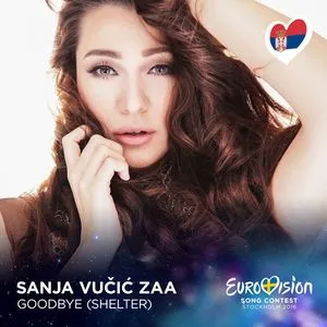 Goodbye (Shelter) (Eurovision 2016 - Serbia) (Single) - ZAA Sanja Vucic