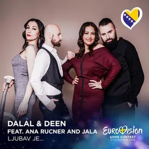 Ljubav Je.. (Eurovision 2016 - Bosnia & Herzegovina) (Single) - Dalal & Deen
