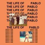 Nghe ca nhạc The Life Of Pablo - Kanye West