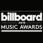 Tải nhạc hot Billboard Music Awards 2016 Nominations Mp3 miễn phí về máy