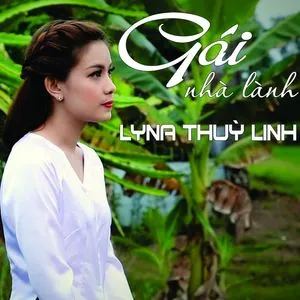 Gái Nhà Lành (Single) - Lyna Thùy Linh