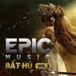 Ca nhạc The Best Of Epic Music (Vol. 3) - V.A