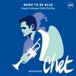 Born To Be Blue (Single) - Hugh Coltman, Erik Truffaz