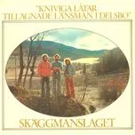 Nghe nhạc Kniviga Latar Tillagnade Lansman I Delsbo - Skaggmanslaget