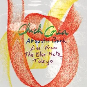 Live From The Blue Note Tokyo - Chick Corea Akoustic Band